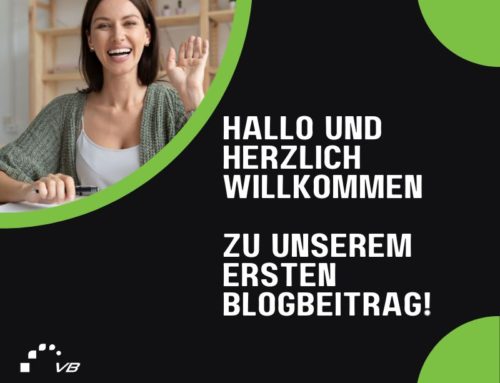 HALLO und HERZLICH WILLKOMMEN zu unserem ersten Blogbeitrag!